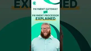 Payment Gateway vs. Payment Processor For Beginners