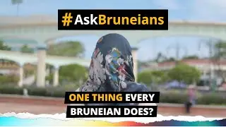 ASK BRUNEIANS: One thing every Bruneian does?