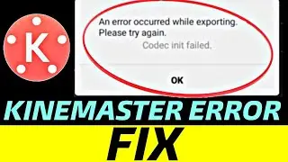 Kinemaster Problem Solved | Export failed in Kinemaster | Export Error in Kinemaster 2021