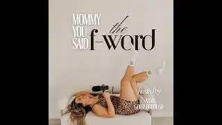 Ep 11: The Shit Nobody Tells You About Motherhood
