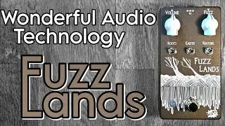(WAT?!) Wonderful Audio Technology Fuzz Lands