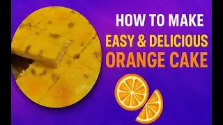 Easy Plain Orange Cake Recipe | Tea Time!