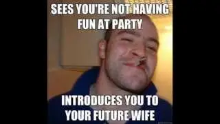 Meme Compilation: Good Guy Greg