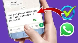How to Fix You can't place a WhatsApp call if you're already on a phone call