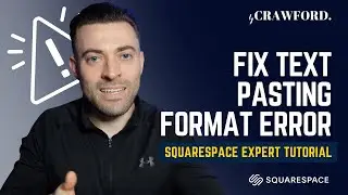How to Fix Squarespace Text Pasting Format Error