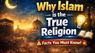 Why Islam is the True Religion 🌙💡 | Facts You Must Know! 📖✨