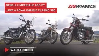 Benelli Imperiale 400 Ft. Jawa & Royal Enfield Classic 350 | Walkaround Review | ZigWheels
