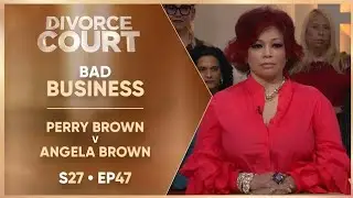 Bad Business: Perry Brown v Angela Brown | S27 Ep. 47