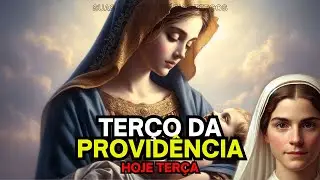 Terço da Providência de hoje terca feira