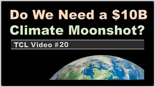 Do We Need a $10B Climate Moonshot? [#20]