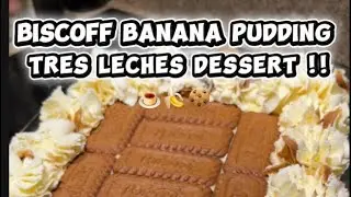 The BEST DESSERT EVER: Biscoff Banana Pudding Tres Leches (Recipe)