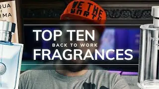 TOP 10 BACK TO WORK FRAGRANCES FOR MEN