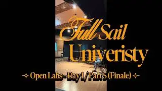 Full Sail University Studio [Open Lab] -  Day 1 Vlog (Part 5)