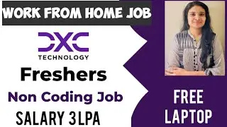Work From Home jobs for freshers| Non Coding Jobs| DXC Technology Recruitment