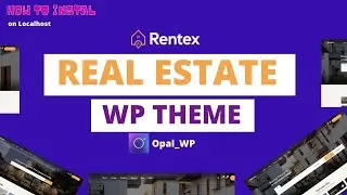 Rentex Guide: How to Install Real Estate WordPress Theme on Localhost with Rentex Theme - Opal_wp