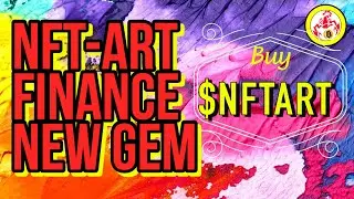 NFT-ART FINANCE COIN - NEW GEM ON THE BLOCK ! 100X POSSIBILITY