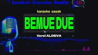 Karaoke Sasak Bemue Due Versi Aldeva Musik