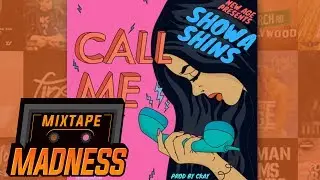 Showa Shins - Call Me | @MixtapeMadness