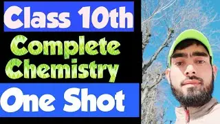 🔥 Class 10 Chemistry in One Shot | Complete Chemistry Revision | StudyPlan99 | By Jahangir sir