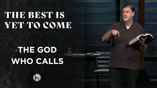 The God Who Calls | Tim Hawks