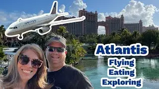 Flying to the Bahamas | Harborside Resort 1 Bedroom | Flying our Food | Exploring Atlantis Bahamas