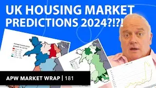 UK HOUSING MARKET PREDICTIONS 2024? I APW Market Wrap 181