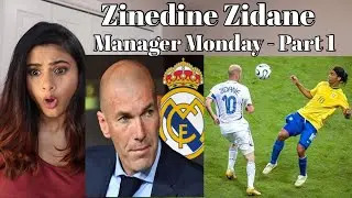 Zinedine Zidane - The Master of Elegance - REACTION (Manager Monday Part-1)