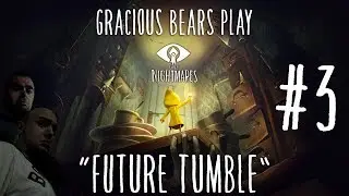 Gracious Bears Play Little Nightmares #3: 