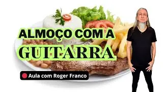 Almo&ccedil;o com a Guitarra Especial | D&uacute;vidas Ao Vivo | Roger Franco