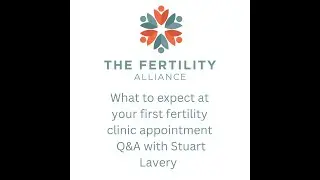What to expect at your first appointment at the fertility clinic - Q&A with Stuart Lavery