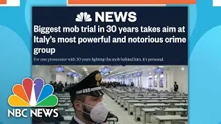 Trial Begins Against Italy&rsquo;s Biggest, Notorious Organized Crime Group | NBC News NOW