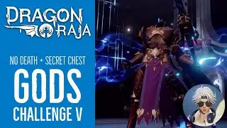 Dragon Raja: Gods Challenge V (No Deaths + Secret Chest) Gunslinger