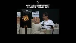 Creating A Happier Society In Pakistan Through Islam | Naeem Zamindar ( Founder Neem )