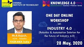 Robotics & Automation-One Day Online Workshop on Industry 4.0 - CIT Chennai Webinar Series