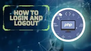 16- How to Login and Logout using PHP and MYSQLi (Web Development)