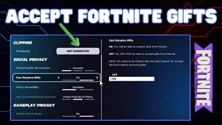 Как принимать подарки в Fortnite | Включить настройки и получать предметы (2026)