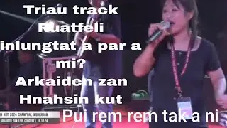 Triau track || Arkaiden zan...inlungtat a par mi,,🌹🌺Hnahsin kut