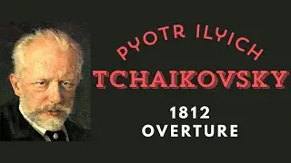 2 Hours | 1812 Overture | Tchaikosvky | Studying, Concentration & Relaxation