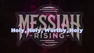 🔥 Holy, Holy, Worthy, Holy &mdash; A Rock-Metal Worship Anthem by Messiah Rising 🔥