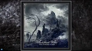 When Hearts Wither &mdash; This Is Where It Ends (2023) (Full Album)
