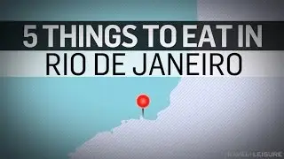 5 Amazing Places to Eat in Rio | Travel + Leisure