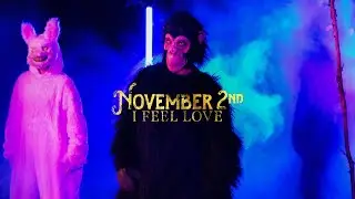 NOVEMBER 2ND - I Feel Love (Video Teaser)