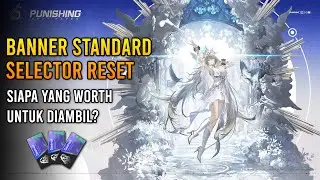 SELECTOR STANDARD RESET LAGI! Rekomendasi buat Pemain Baru / SS3 | Punishing: Gray Raven Indonesia