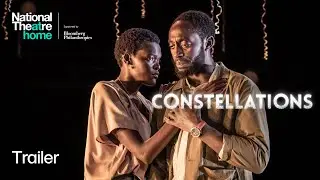 Constellations | Official Trailer with Sheila Atim and Ivanno Jeremiah | National Theatre at Home