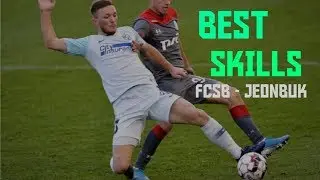 FCSB - JEONBUK 3-1 | BEST SKILLS 2020