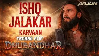 Ishq Jalakar Karvaan &ndash; Dhurandhar | Techno Flip 🔥 | Bollywood Techno Remix | DJ Arjun | Club Remix