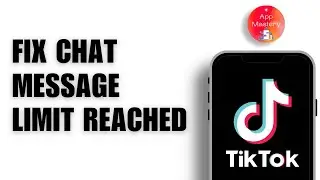 How to Fix Chat Message Limit Reached TikTok