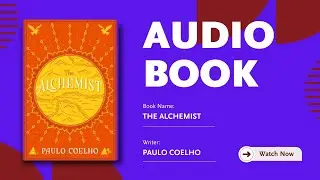 The Alchemist by Paulo Coelho - The ultimate Path to make your Dream come True - Full Audiobook
