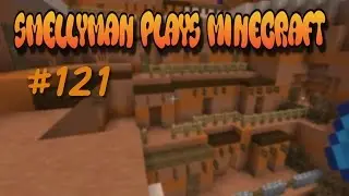 Smellyman Plays Minecraft - S01E121 - Better