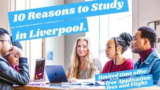 10 Reasons to Study in Liverpool.